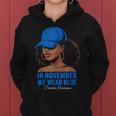 In November We Wear Blue Black Diabetes Awareness Women Hoodie In November We Wear Blue Black Diabetes Awareness Women Hoodie