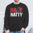 Half Natty ハーフナチュラルステロイドボディービルダー スウェットシャツ 高齢者への贈り物