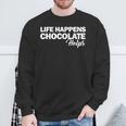 Life Happens チョコレートヘルプ スウェットシャツ 高齢者への贈り物
