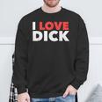 I Love Dick Gay Pride ギフト スウェットシャツ 高齢者への贈り物