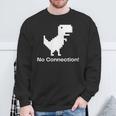 No Internet Dinosaur- No ConnectionChrome Brower スウェットシャツ 高齢者への贈り物