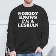 Nobody Knows I'm A Lesbian Gay Lgbtq ユーモア プライド 月 長袖tシャツ スウェットシャツ 高齢者への贈り物