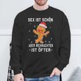 Sex Istchön Aber Weihnachten Is Öfter Lebkuchen Christmas Sweatshirt Geschenke für alte Männer