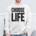 Choose Life 前面と背面の両面デザイン スウェットシャツ 高齢者への贈り物