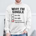 面白い皮肉な大人のユーモアの独身パーティーなぜ私は独身なのか スウェットシャツ 高齢者への贈り物