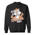 It Is A Chipmunk Day Happy Wildlife Animal Forest Animal Sweatshirt