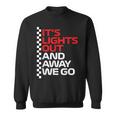 It's Lights Out And Away We Go Race Weekモータースポーツレーシング スウェットシャツ