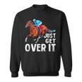 Just Get Over It 馬ショー ジャンピング乗馬 スウェットシャツ