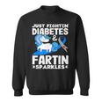 ジャスト・ファイティン・ダイアベティス＆ファーティン・スパークルズ 1型糖尿病 スウェットシャツ