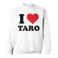 I Heart Taro 名 I Love パーソナライズ スウェットシャツ