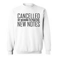 Humorous Cancelling Wedding For Music Quote Sweatshirt Unisex Humorous Cancelling Wedding For Music Quote Sweatshirt Unisex