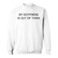 My Boyfriend Is Out Of Town スウェットシャツ