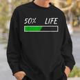50Th Birthday 50 Life 50 Years Life Loading Bar 50 Percent スウェットシャツ 彼への贈り物