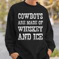 Cowboys Are Made Of Whiskey And Ice Western Texas Urban Sweatshirt Unisex Gifts for Him Cowboys Are Made Of Whiskey And Ice Western Texas Urban Sweatshirt Unisex Gifts for Him