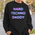 Hard Techno Daddy Edm Electro Music Festival Dad Father Rave スウェットシャツ 彼への贈り物