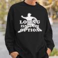 Losing Isn't An Option 長袖tシャツ スウェットシャツ 彼への贈り物