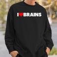 I Love ハート Brains スウェットシャツ 彼への贈り物