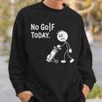No Golf Todayadtick Man ユーモア ゴルフカートを押す スウェットシャツ 彼への贈り物