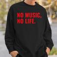No Music No Life For All Music Lovers メンズレディース スウェットシャツ 彼への贈り物