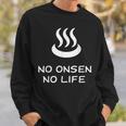 No Onsen No Life 温泉好き スウェットシャツ 彼への贈り物