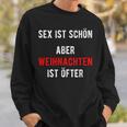 Sex Istchön Aber Weihnachten Ist Öfter Zweideutigpruch Sweatshirt Geschenke für Ihn