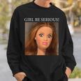 おもしろいドールフェイスミームガール本気で スウェットシャツ 彼への贈り物