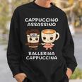カワイイカプチーノ アサシーノ バレリーナ イタリアン ブレイン ミーム スウェットシャツ 彼への贈り物