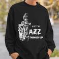 ジャズ・サックス レッツ・ジャズ・シング・アップlet's Jazz Thing Up 長袖tシャツ スウェットシャツ 彼への贈り物