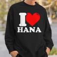 私はハナという名前が大好きです スウェットシャツ 彼への贈り物