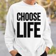 Choose Life 前面と背面の両面デザイン スウェットシャツ 彼への贈り物