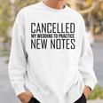 Humorous Cancelling Wedding For Music Quote Sweatshirt Unisex Gifts for Him Humorous Cancelling Wedding For Music Quote Sweatshirt Unisex Gifts for Him