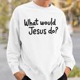 What Would Jesus Do 長袖tシャツ スウェットシャツ 彼への贈り物