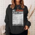 My Scary Costume Job Application Employment Costumes Sweatshirt Gifts for Her