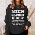 aying Gag Humour Ironic Mich Braucht Jeder ドイツ語 スウェットシャツ 彼女への贈り物
