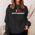 I Love Jefferson 私は愛する Jefferson スウェットシャツ 彼女への贈り物