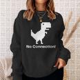 No Internet Dinosaur- No ConnectionChrome Brower スウェットシャツ 彼女への贈り物