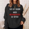 Sex Istchön Aber Weihnachten Ist Öfter Zweideutigpruch Sweatshirt Geschenke für Sie