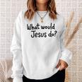 What Would Jesus Do 長袖tシャツ スウェットシャツ 彼女への贈り物