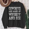 Cowboys Are Made Of Whiskey And Ice Western Texas Urban Sweatshirt Unisex Gifts for Old Women Cowboys Are Made Of Whiskey And Ice Western Texas Urban Sweatshirt Unisex Gifts for Old Women