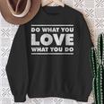 Do What You Love What You Do インスピレーショナルな職業 スウェットシャツ 年配の女性への贈り物