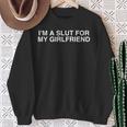 I'm A Slut For My Girlfriend Y2k Couple Satire Slay Sweatshirt Gifts for Old Women
