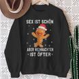 Sex Istchön Aber Weihnachten Is Öfter Lebkuchen Christmas Sweatshirt Geschenke für alte Frauen