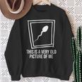 これはとても古い私の絵です 面白い誕生日プレゼント。 スウェットシャツ 年配の女性への贈り物
