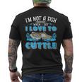I'm Not A Fish When Iay I Love To Cuttlefish メンズTシャツ バックプリント