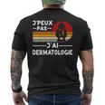 Je Peux Pas J'ai Dermatologie Humour Dermatologue Cadeau T-shirt imprimé au dos