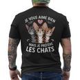 Jeous Aime Bien Mais Je Prefere Les Chats Humour Chat T-shirt imprimé au dos