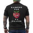Ramène Pas Ta Fraise Fraise En Colère Humour Fruit T-shirt imprimé au dos