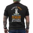 Toujours Drôleoyezous-Mêmeaufious Pouvez Être Un Pingouin T-shirt imprimé au dos