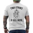 Twotroke Is All I Needs 面白いオートバイ愛好家ダートバイク メンズTシャツ バックプリント