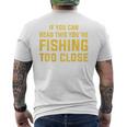 背面には「If You Can Read This You're Fishing Too Close メンズTシャツ バックプリント